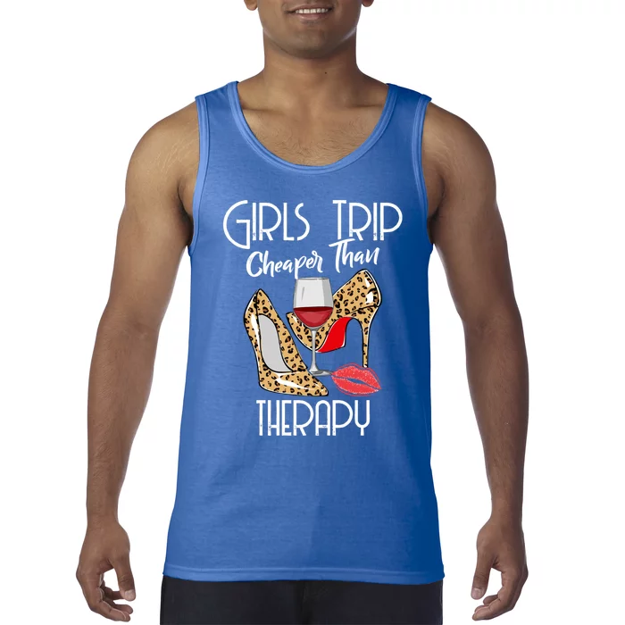 Girls Funny Trip Cheaper Than A Therapy Wine Party Great Gift Tank Top