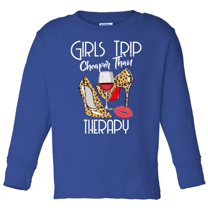 Girls Funny Trip Cheaper Than A Therapy Wine Party Great Gift Toddler Long Sleeve Shirt