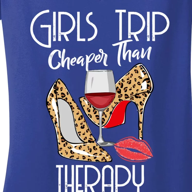 Girls Funny Trip Cheaper Than A Therapy Wine Party Great Gift Women's V-Neck T-Shirt