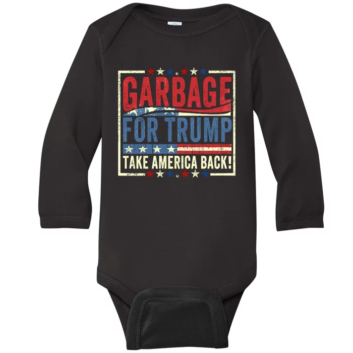 Garbage For Trump Take America Back Baby Long Sleeve Bodysuit