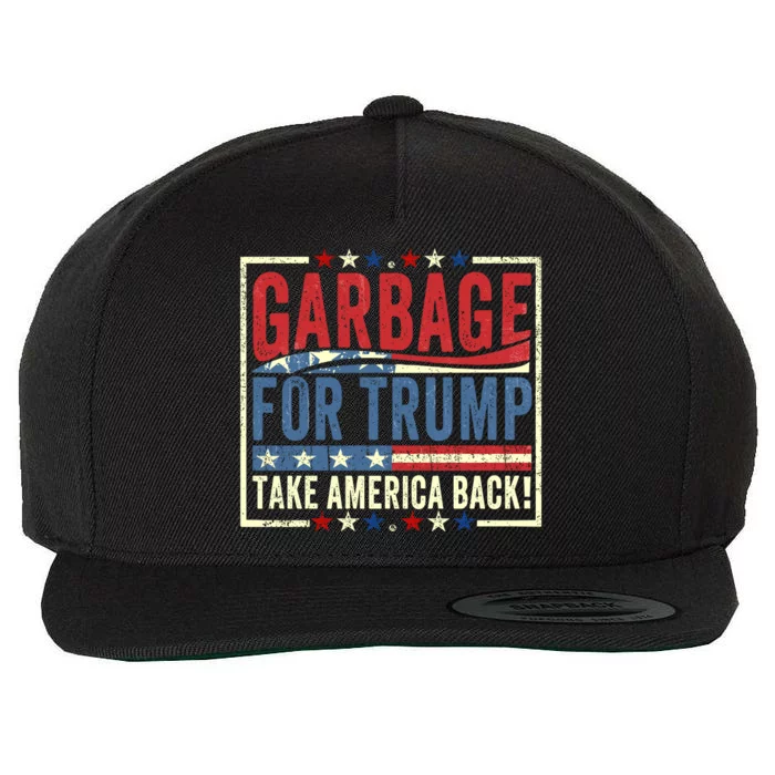 Garbage For Trump Take America Back Wool Snapback Cap