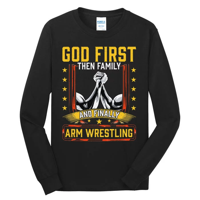 God First Then Family And Finally Arm Wrestling  Arm Muscle Tall Long Sleeve T-Shirt