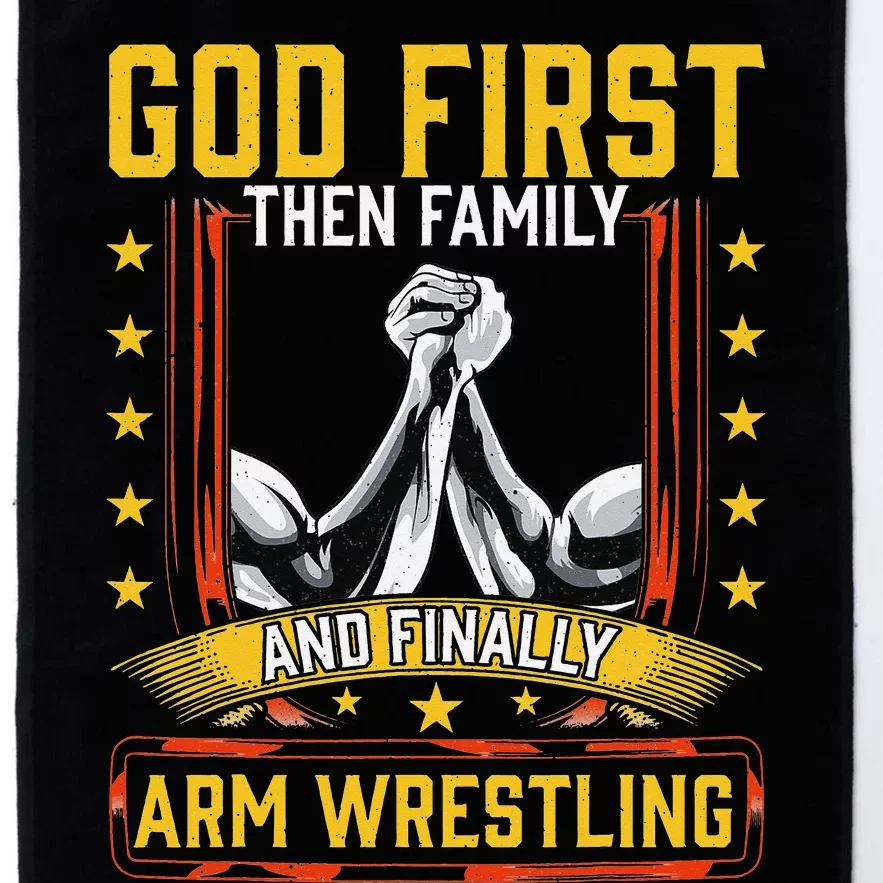 God First Then Family And Finally Arm Wrestling  Arm Muscle Platinum Collection Golf Towel