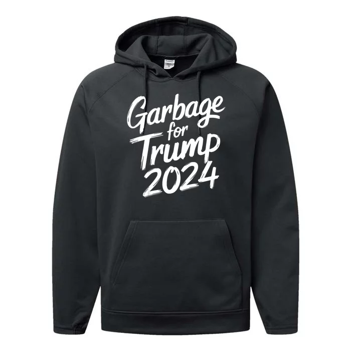 Garbage For Trump 2024 We Are Not Garbage Vote Trump Performance Fleece Hoodie