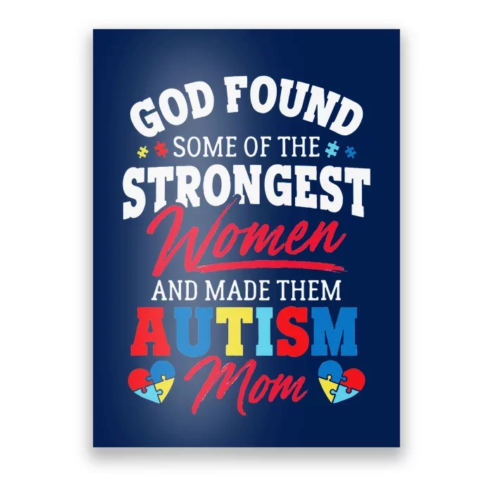 God Found The Strongest Women Made Them Autism Mom Poster