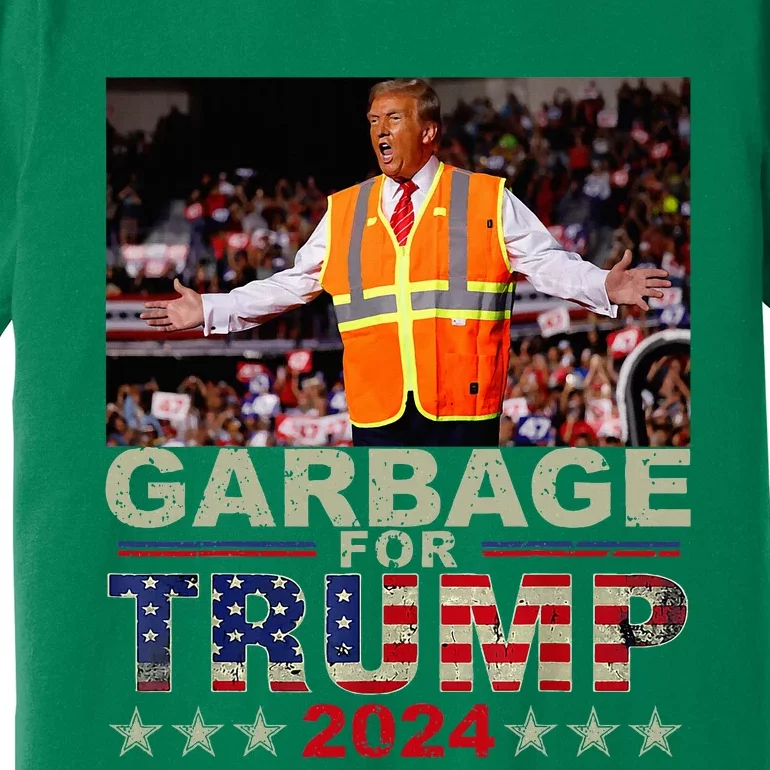 Garbage For Trump 2024 Trump Supporter Premium T-Shirt