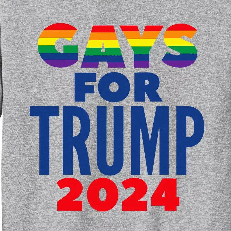 Gays For Trump 2024 Election Tall Sweatshirt