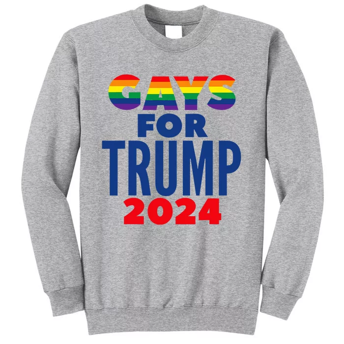 Gays For Trump 2024 Election Tall Sweatshirt