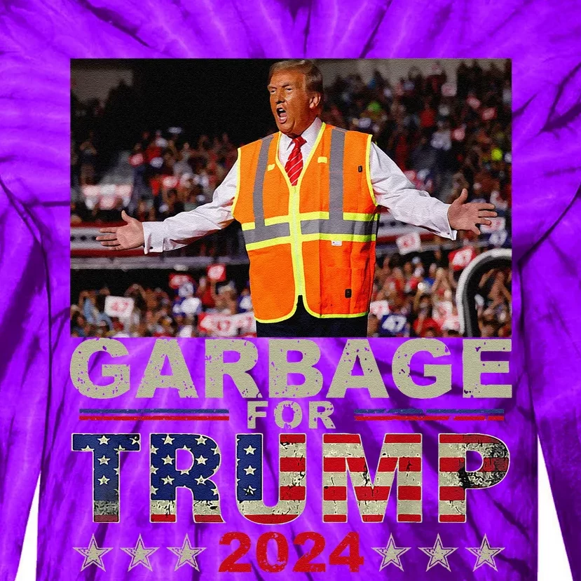 Garbage For Trump 2024 Trump Supporter Tie-Dye Long Sleeve Shirt