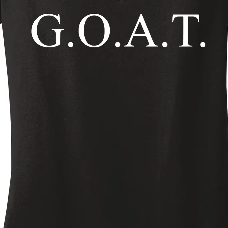 GOAT For The Greatest Of All Time GOAT Women's V-Neck T-Shirt