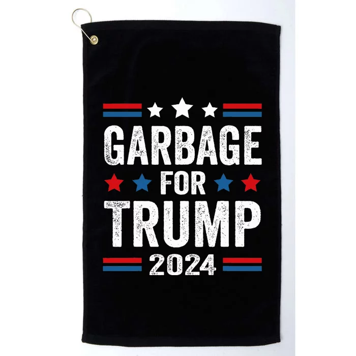 Garbage For Trump 2024 Trump Supporter Platinum Collection Golf Towel