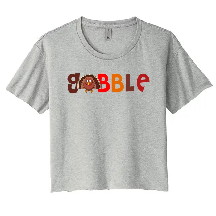 Gobble Funny Thanksgiving Gift Women's Crop Top Tee