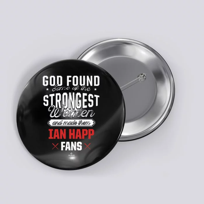 God Found The Strongest Ian Happ Fans Chicago Button