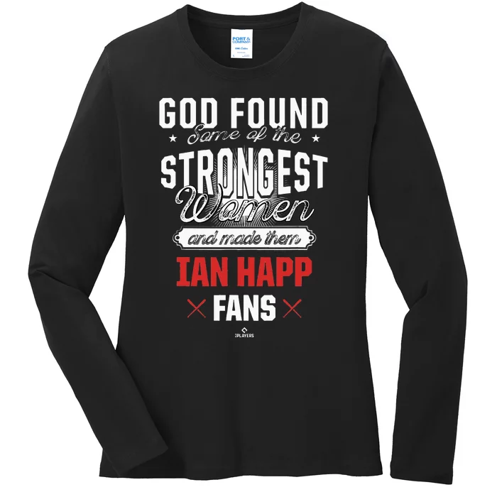 God Found The Strongest Ian Happ Fans Chicago Ladies Long Sleeve Shirt