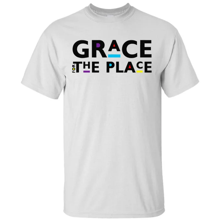 Grace For The Place Tall T-Shirt