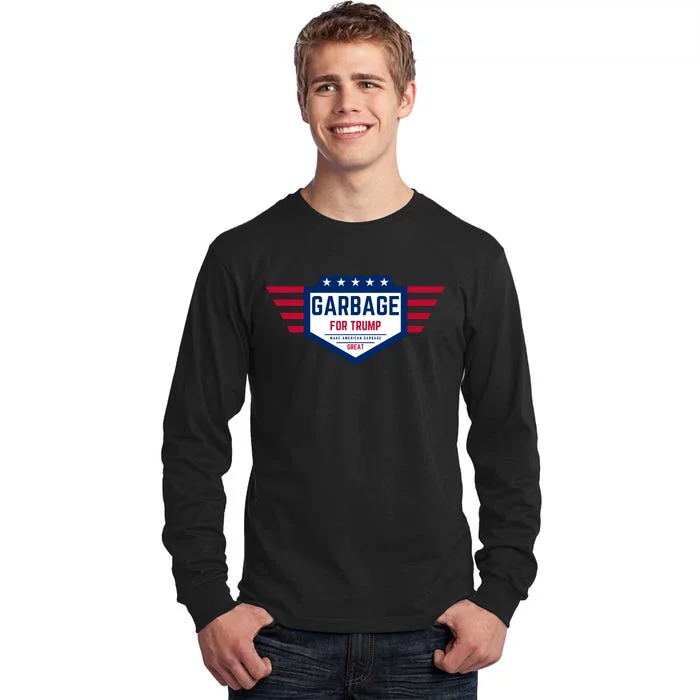 Garbage For Trump Make American Garbage Great Tall Long Sleeve T-Shirt