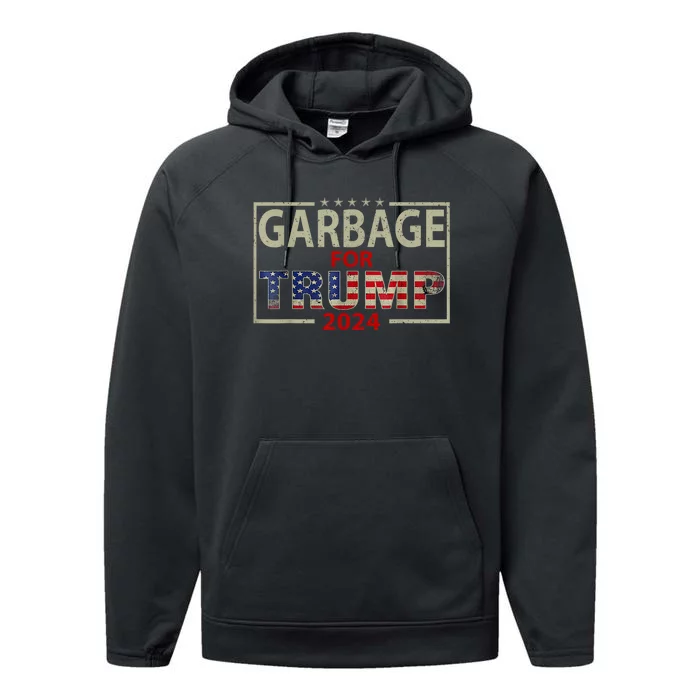 Garbage For Trump 2024 Tees Trump Supporter Design Performance Fleece Hoodie