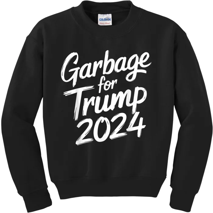 Garbage For Trump 2024 We Are Not Garbage Vote Trump Kids Sweatshirt