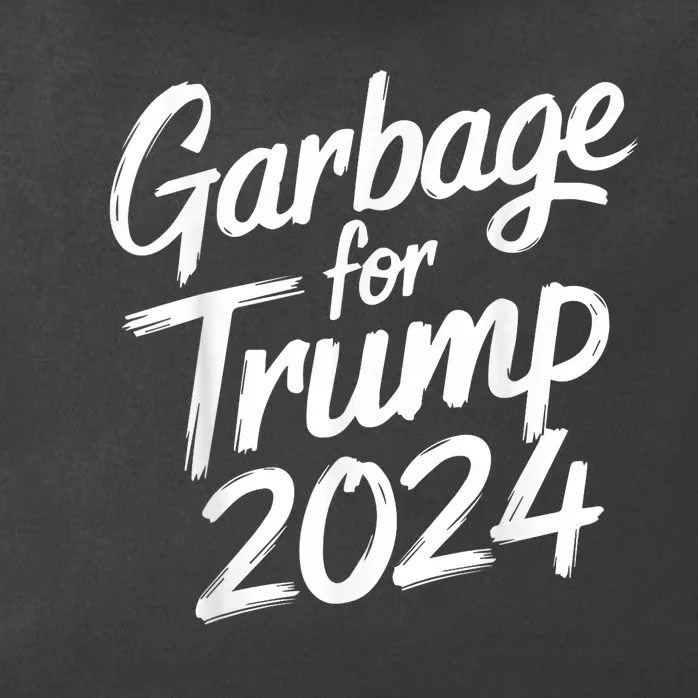 Garbage For Trump 2024 We Are Not Garbage Vote Trump Zip Tote Bag