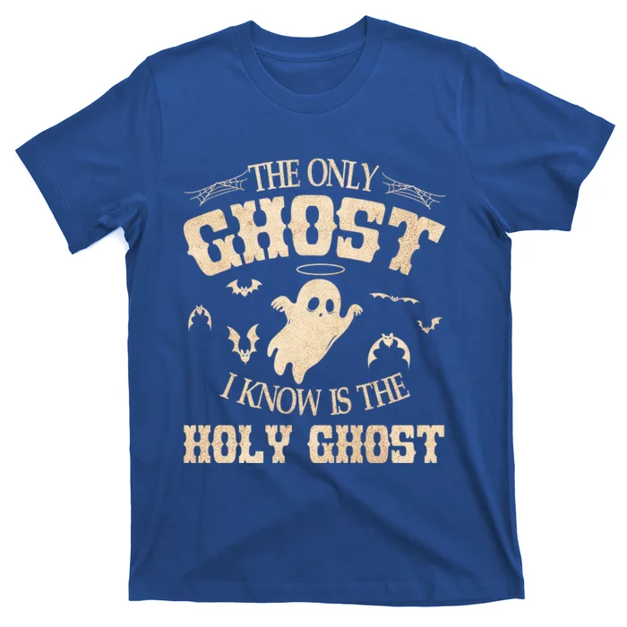 Ghost Fly The Only Ghost I Knows Is The Holy Ghost Halloween Cute Gift T-Shirt