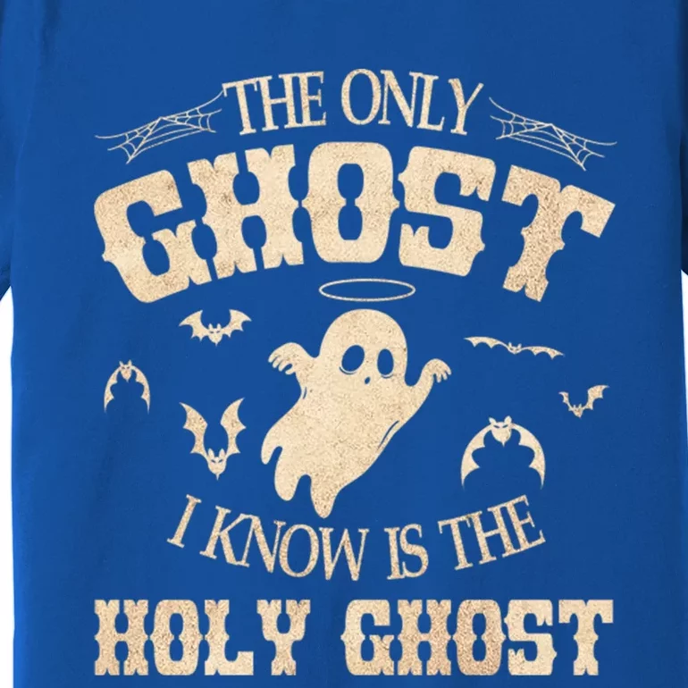 Ghost Fly The Only Ghost I Knows Is The Holy Ghost Halloween Cute Gift Premium T-Shirt