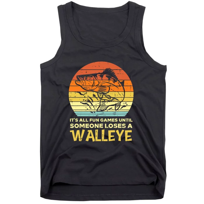 Games Funny Until Someone Loses Walleye Retro Ice Fishing Dad Tank Top