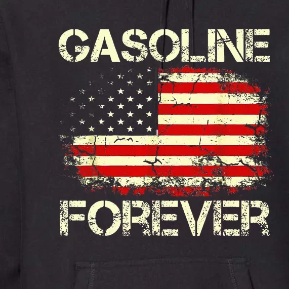 G.A.S.Ol.I.N.E Forever Usa Flag Funny Fuel Gas Cars Garage Lovers Premium Hoodie