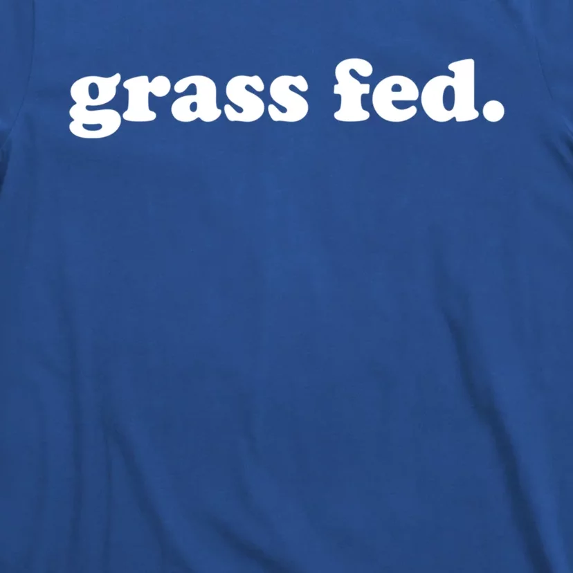 Grass Fed Vegan Pride Veganism Vegetarian Cruelty Free Gift T-Shirt