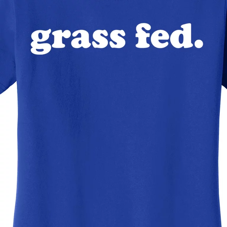 Grass Fed Vegan Pride Veganism Vegetarian Cruelty Free Gift Women's T-Shirt