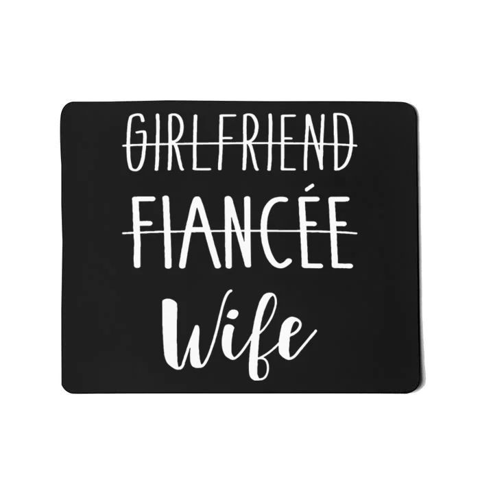 Girlfriend Fiancée Wife For Wedding And Honeymoon Mousepad