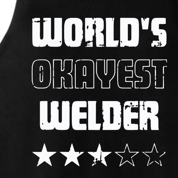 Gifts For Welders Worlds Okayest Welder Ladies Tri-Blend Wicking Tank