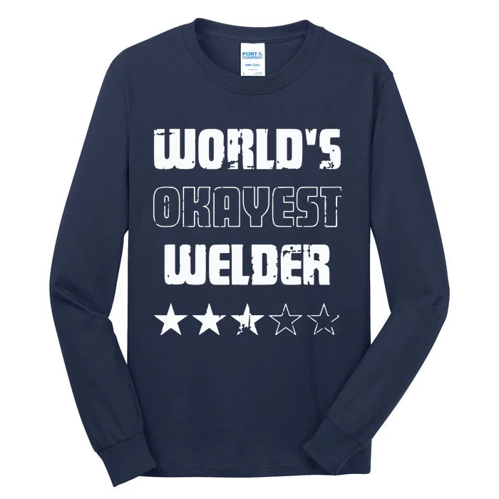 Gifts For Welders Worlds Okayest Welder Tall Long Sleeve T-Shirt