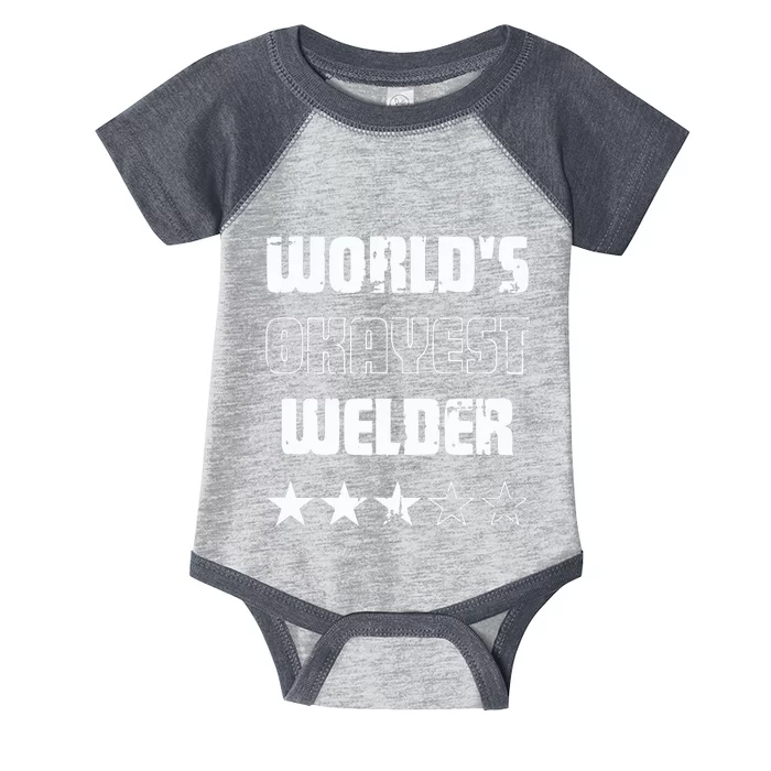 Gifts For Welders Worlds Okayest Welder Infant Baby Jersey Bodysuit