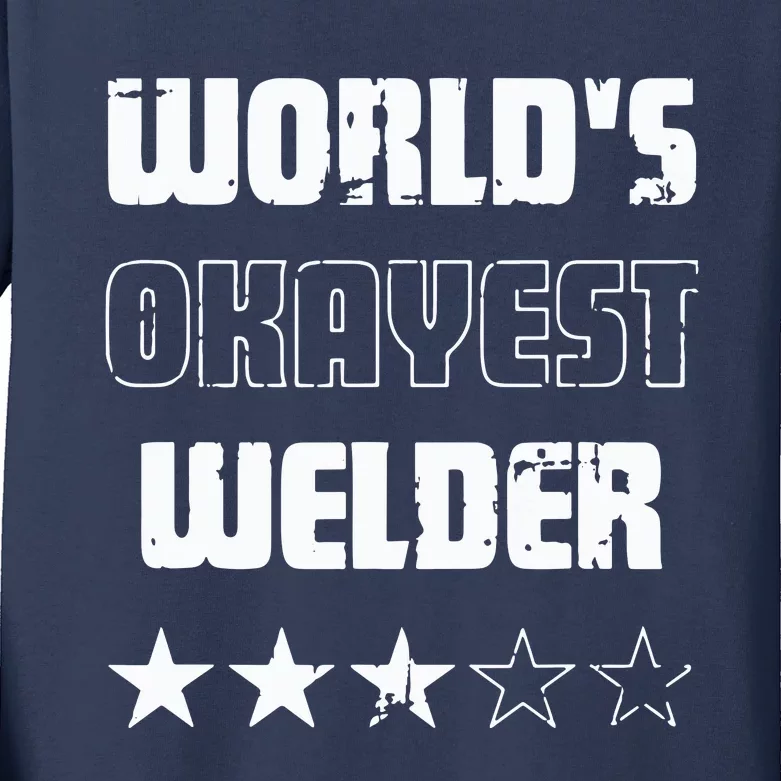 Gifts For Welders Worlds Okayest Welder Kids Long Sleeve Shirt