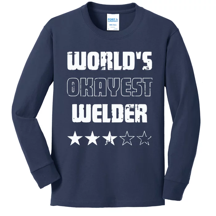 Gifts For Welders Worlds Okayest Welder Kids Long Sleeve Shirt