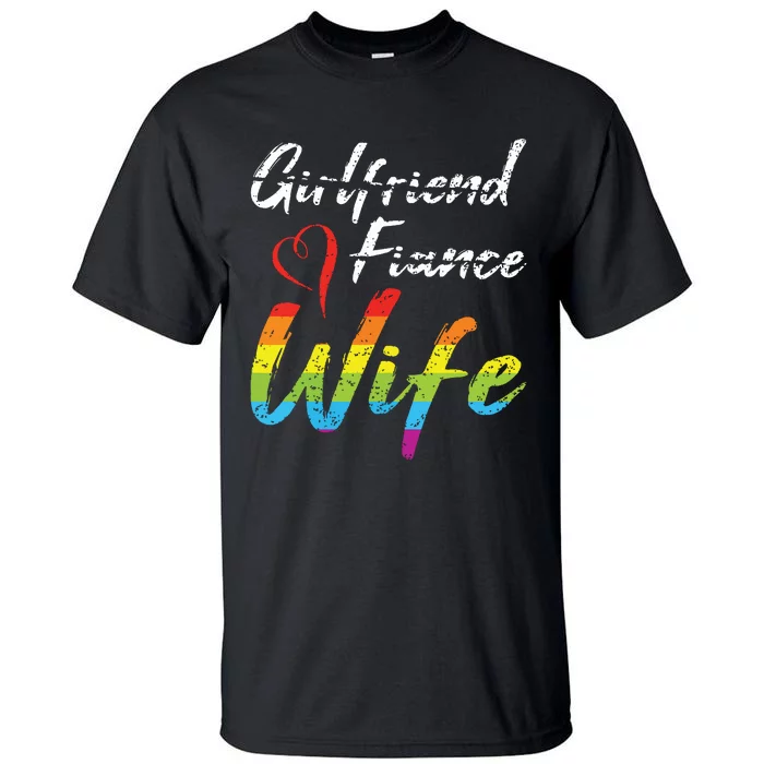 Girlfriend Fiance Wife Wedding Anniversary Lgbtq Community Tall T-Shirt