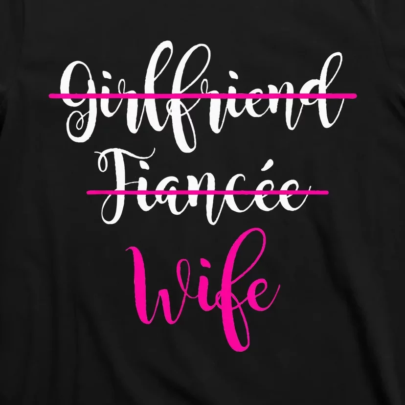 Girlfriend Fiancee Wife Bride Wedding Gift Couple T-Shirt