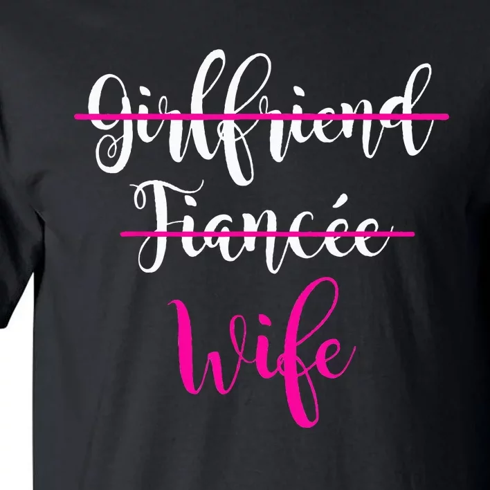 Girlfriend Fiancee Wife Bride Wedding Gift Couple Tall T-Shirt