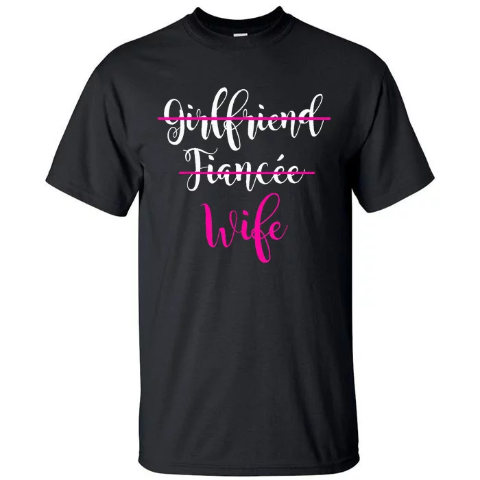 Girlfriend Fiancee Wife Bride Wedding Gift Couple Tall T-Shirt