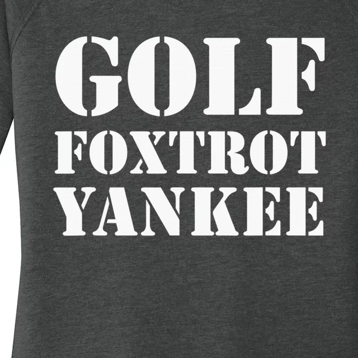 Golf Foxtrot Yankee GFY Funny Military Rude Women's Perfect Tri Tunic Long  Sleeve Shirt