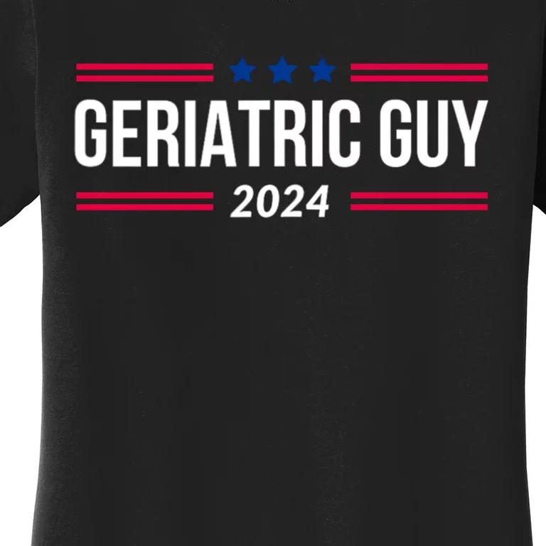 Geriatric Guy 2024 Election Funny President Women's T-Shirt