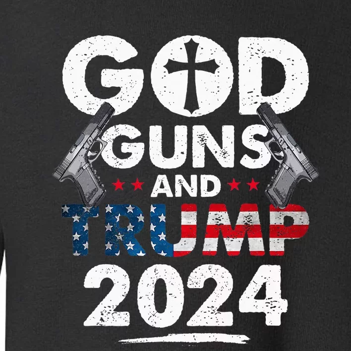 God Guns And Trump 2024 Usa American Flag Toddler Sweatshirt