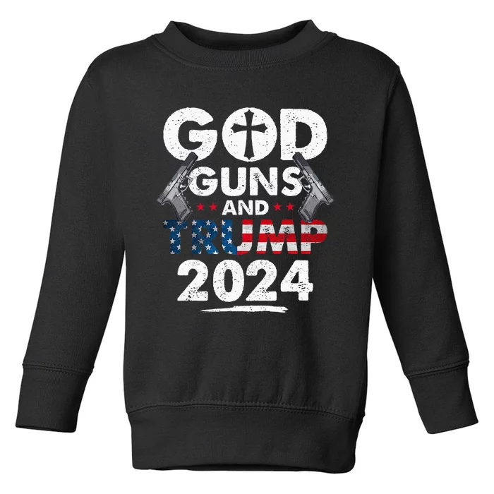 God Guns And Trump 2024 Usa American Flag Toddler Sweatshirt