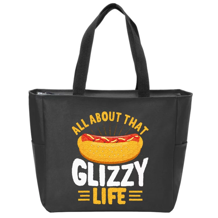 Glizzy Gobbler All About That Glizzy Life Hot Dog Zip Tote Bag