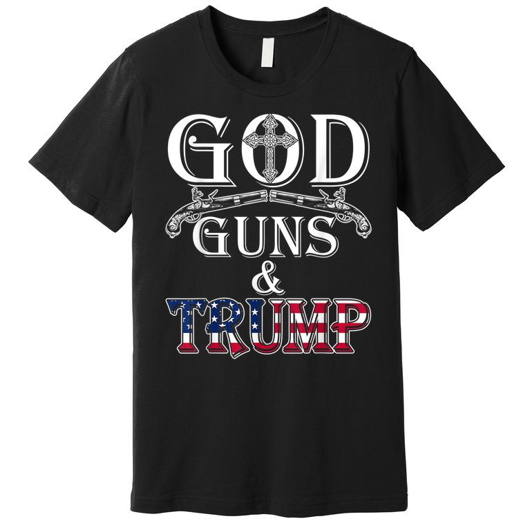God Guns And Trump Premium T-Shirt