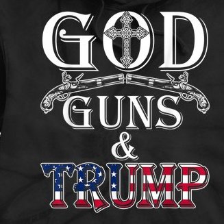 God Guns And Trump Tie Dye Hoodie