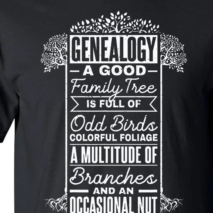 Genealogist Genealogy A Good Family Tree Family Ancestry Tall T-Shirt