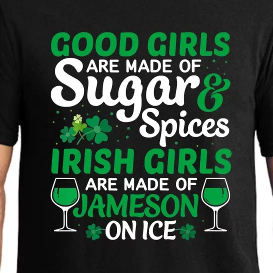 Good Girls Are Made Of Sugar And Spices Irish Girls Are MadeSt Patrick Day Pajama Set