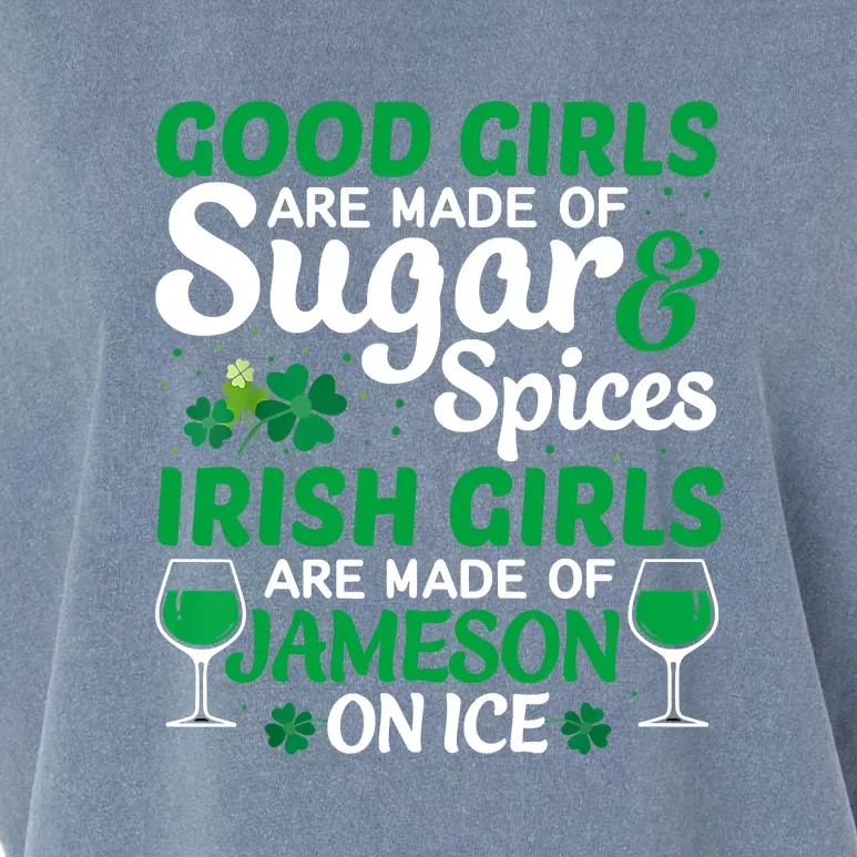 Good Girls Are Made Of Sugar And Spices Irish Girls Are MadeSt Patrick Day Garment-Dyed Women's Muscle Tee