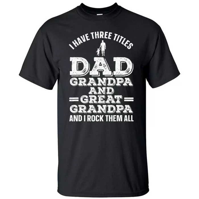 Great Grandpa Art For Dad Father Great Grandfather Tall T-Shirt